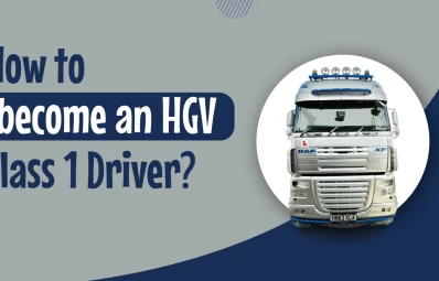 How to become an HGV Class 1 Driver?