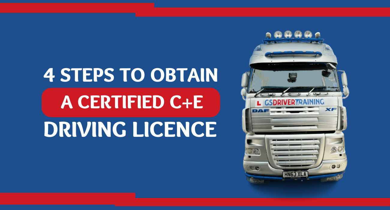 4 Steps to Obtain a Certified C+E Driving Licence