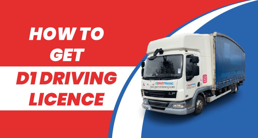 How to get D1 Driving Licence