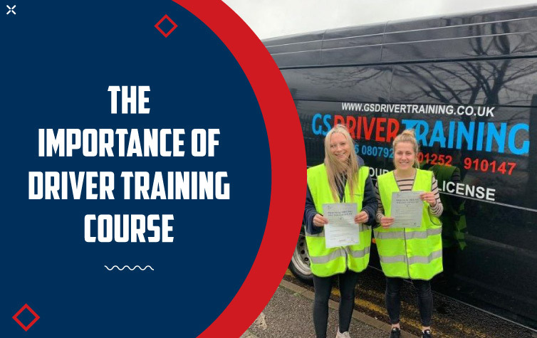 The Importance of Driver Training Course