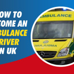 How to become an Ambulance Driver in UK