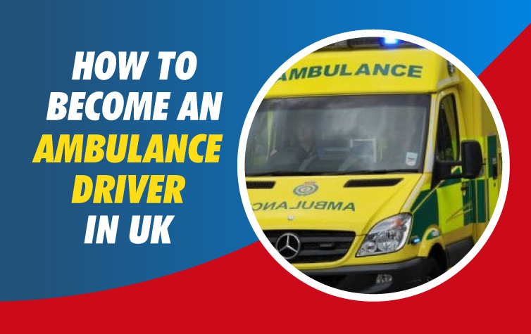 How to become an Ambulance Driver in UK