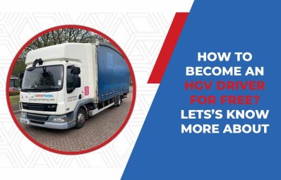 How to Become an HGV Driver for Free? Let’s know more about it!