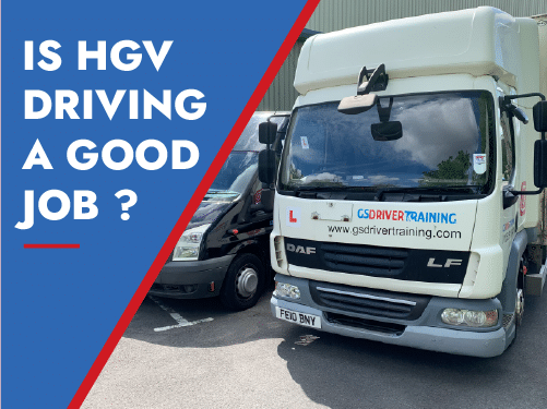 Is HGV Driving a Good Job?