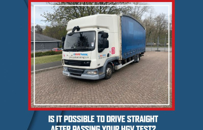 Is it Possible to Drive Straight After Passing Your HGV Test?