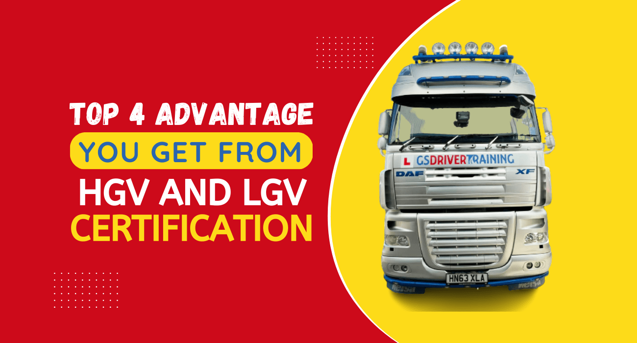 Top 4 Advantage You Get From HGV And LGV Certification