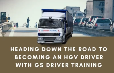 Heading Down the Road to Becoming an HGV Driver with GS Driver Training