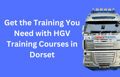 Get the Training You Need with HGV Training Courses in Dorset