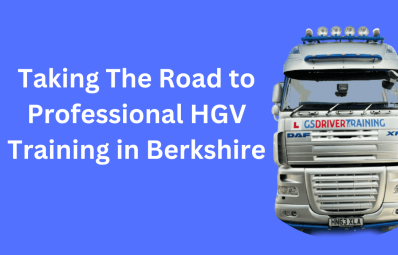 Taking The Road to Professional HGV Training in Berkshire