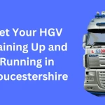 Get Your HGV Training Up and Running in Gloucestershire