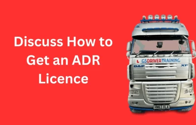 How to Get an ADR Licence