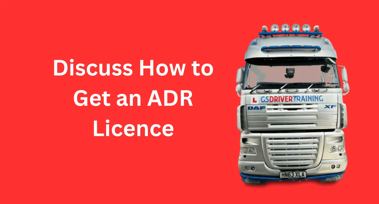 How to Get an ADR Licence