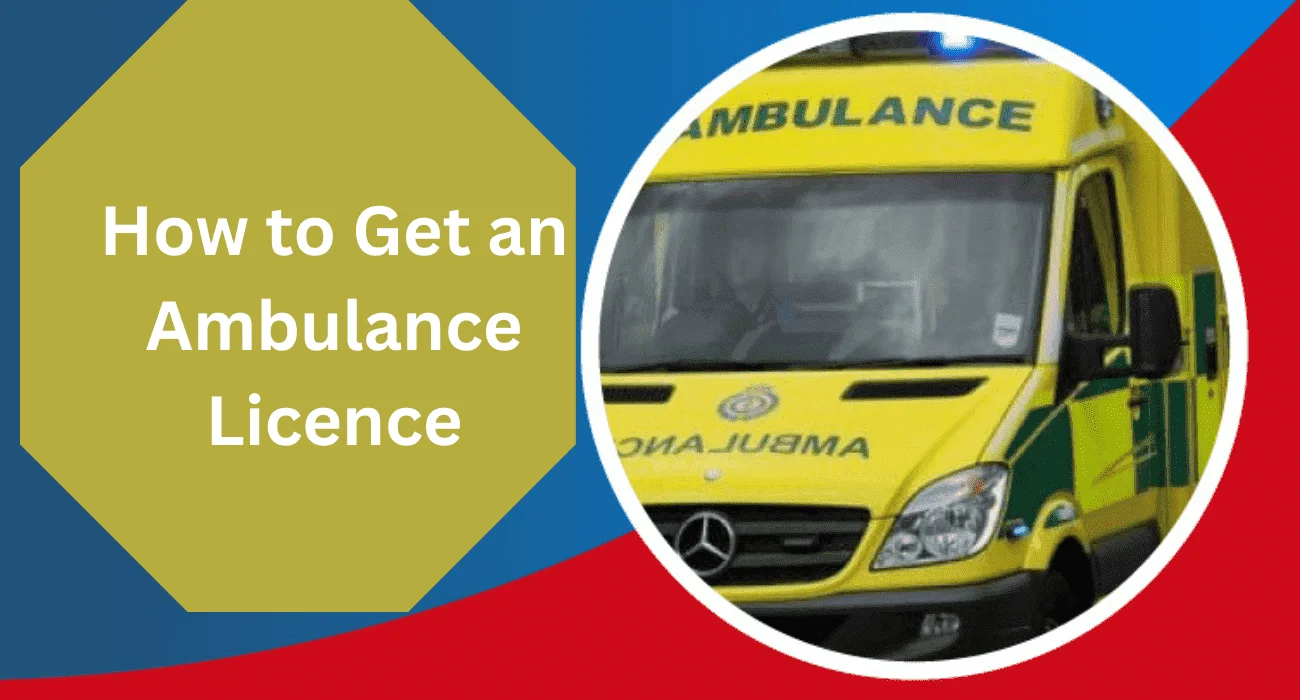 How to Get an Ambulance Licence