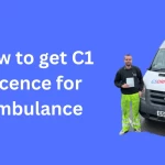 How to get C1 Licence for Ambulance