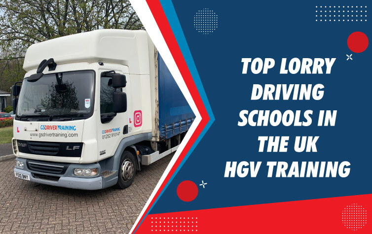 Top Lorry Driving Schools in the UK– HGV Training