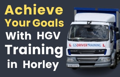 Achieve Your Goals With HGV Training in Horley
