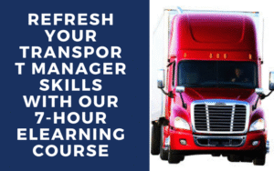 refresh-your-transport-manager-skills-with-our-7-hour-elearning-course