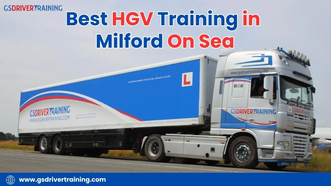 Best HGV Training in Milford On Sea