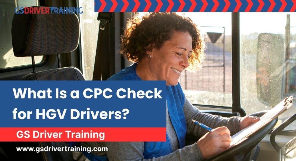 CPC Check for HGV Drivers