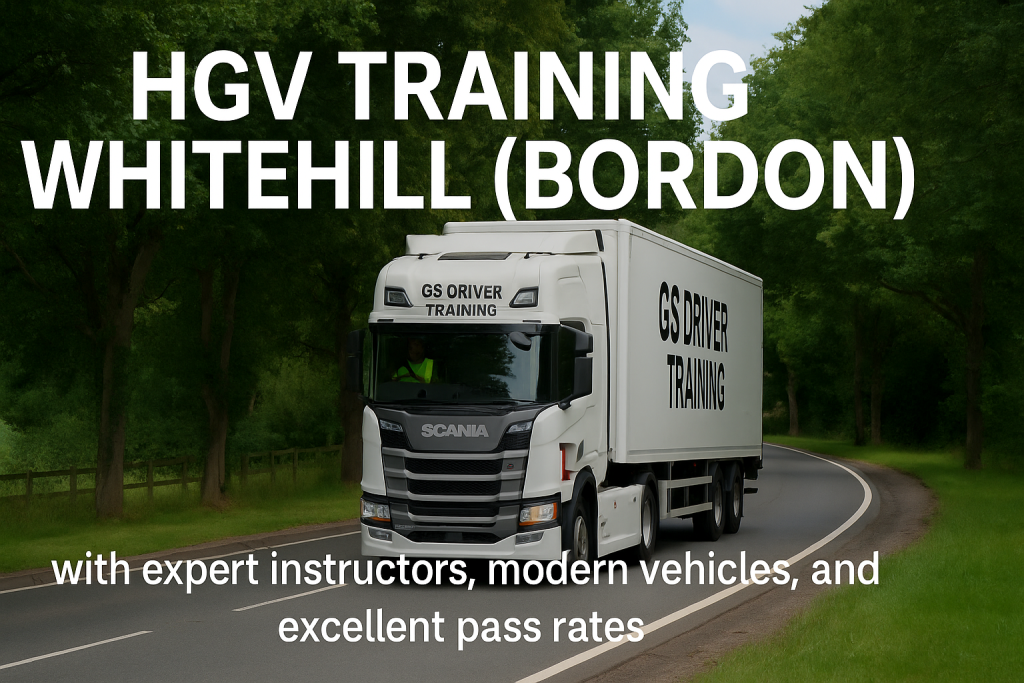 A white Scania HGV training truck with "GS DRIVER TRAINING" branding and a red L plate on the trailer drives along a curved, tree-lined road in Whitehill (Bordon). The driver, wearing a hi-vis vest, is visible inside the cab. Large white text at the top reads "HGV TRAINING WHITEHILL (BORDON)", and smaller text below says "with expert instructors, modern vehicles, and excellent pass rates".